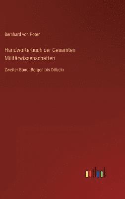 Bernhard Von Poten, Bernhard von Poten - Handwörterbuch der Gesamten Militärwissenschaften, Inbunden