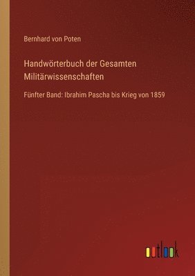 Handwoerterbuch der Gesamten Militarwissenschaften 1