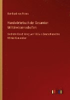 Handwörterbuch der Gesamten Militärwissenschaften: Sechster Band: Krieg von 1866 in Deutschland bis Militär-Konvention 1