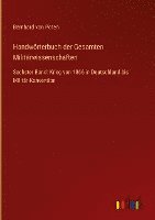 Handwörterbuch der Gesamten Militärwissenschaften: Sechster Band: Krieg von 1866 in Deutschland bis Militär-Konvention 1