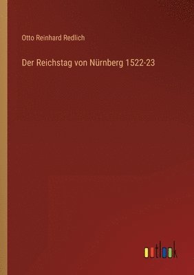 bokomslag Der Reichstag von Nrnberg 1522-23