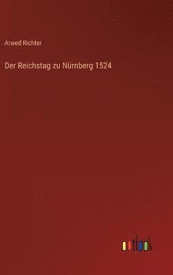 bokomslag Reichstag zu Nürnberg 1524