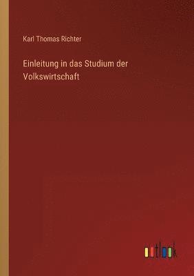 Einleitung in das Studium der Volkswirtschaft 1