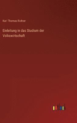 Einleitung in das Studium der Volkswirtschaft 1