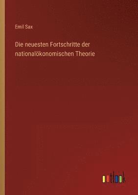 bokomslag Die neuesten Fortschritte der nationaloekonomischen Theorie