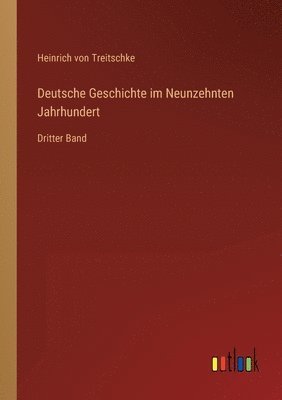 bokomslag Deutsche Geschichte im Neunzehnten Jahrhundert