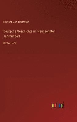 bokomslag Deutsche Geschichte im Neunzehnten Jahrhundert