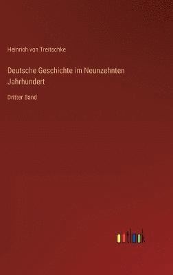 Deutsche Geschichte im Neunzehnten Jahrhundert