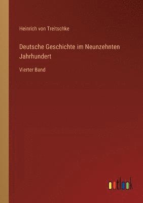 Heinrich Von Treitschke, Heinrich von Treitschke - Deutsche Geschichte im Neunzehnten Jahrhundert, Häftad