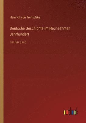 bokomslag Deutsche Geschichte im Neunzehnten Jahrhundert