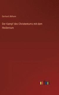bokomslag Der Kampf des Christentums mit dem Heidentum
