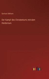 bokomslag Kampf des Christentums mit dem Heidentum