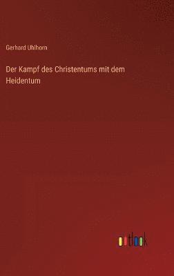 bokomslag Der Kampf des Christentums mit dem Heidentum