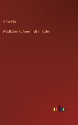 bokomslag Westlicher Kultureinflu im Osten