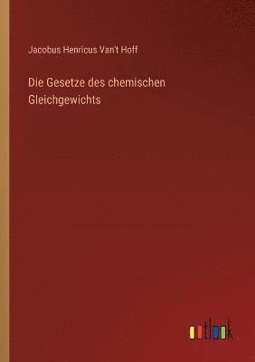 bokomslag Die Gesetze des chemischen Gleichgewichts