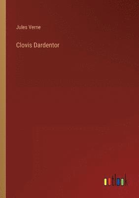 Clovis Dardentor 1