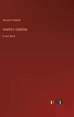 Goethe's Gedichte 1