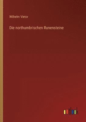 bokomslag Die northumbrischen Runensteine