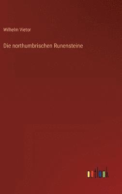 bokomslag Die northumbrischen Runensteine