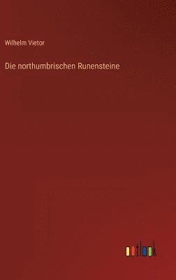 Die northumbrischen Runensteine 1