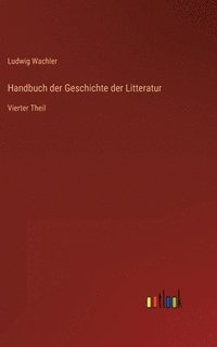 bokomslag Handbuch der Geschichte der Litteratur