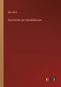 bokomslag Geschichte der Handelskrisen