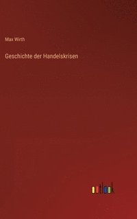 bokomslag Geschichte der Handelskrisen