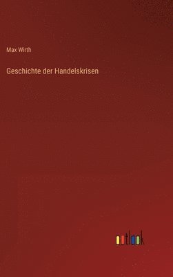 bokomslag Geschichte der Handelskrisen