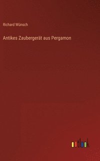 bokomslag Antikes Zaubergerat aus Pergamon