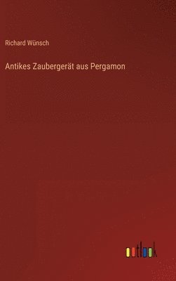 bokomslag Antikes Zaubergerät aus Pergamon