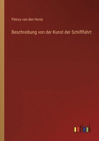 bokomslag Beschreibung von der Kunst der Schifffahrt