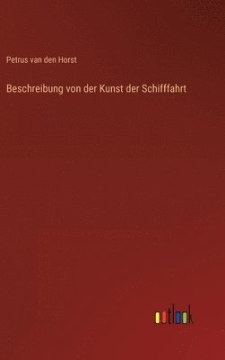 bokomslag Beschreibung von der Kunst der Schifffahrt