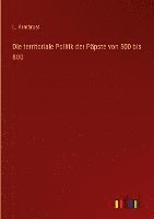 territoriale Politik der Päpste von 500 bis 800