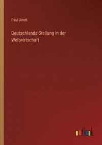 bokomslag Deutschlands Stellung in der Weltwirtschaft