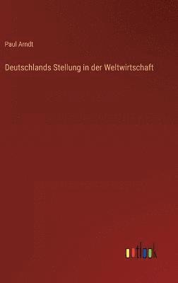 Deutschlands Stellung in der Weltwirtschaft 1