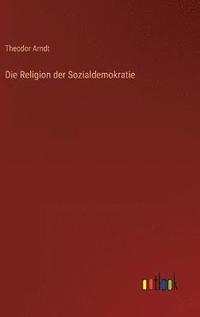 bokomslag Die Religion der Sozialdemokratie