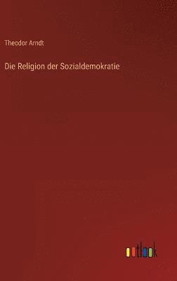 Die Religion der Sozialdemokratie 1