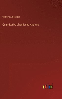 bokomslag Quantitative chemische Analyse