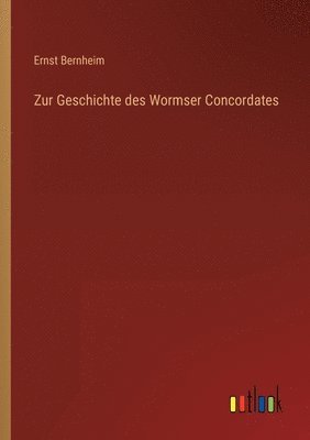 bokomslag Zur Geschichte des Wormser Concordates