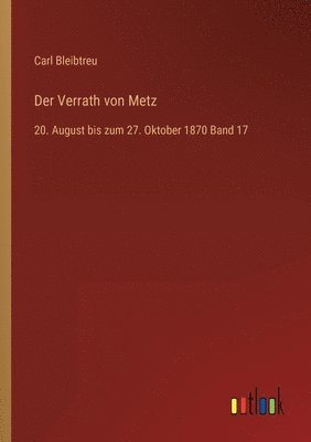 Carl Bleibtreu - Verrath von Metz, Häftad