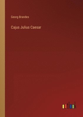 Georg Brandes - Cajus Julius Caesar, Häftad