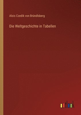 bokomslag Die Weltgeschichte in Tabellen