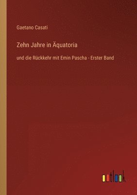 Zehn Jahre in AEquatoria 1