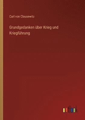 bokomslag Grundgedanken uber Krieg und Kriegfuhrung