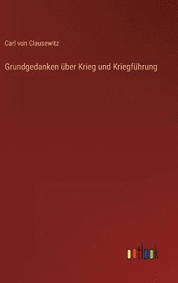 Grundgedanken ber Krieg und Kriegfhrung 1