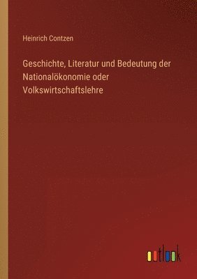 Geschichte, Literatur und Bedeutung der Nationaloekonomie oder Volkswirtschaftslehre 1