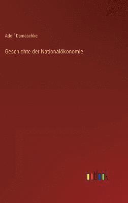 bokomslag Geschichte der Nationalkonomie