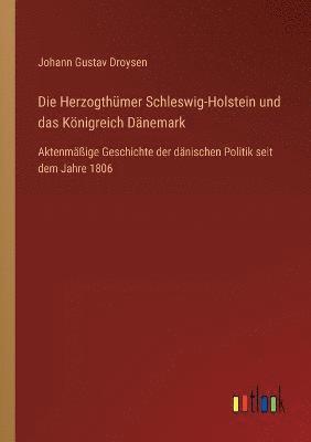 Die Herzogthumer Schleswig-Holstein und das Koenigreich Danemark 1