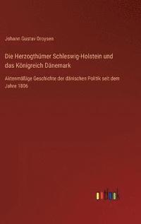 bokomslag Die Herzogthmer Schleswig-Holstein und das Knigreich Dnemark