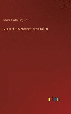 bokomslag Geschichte Alexanders des Großen